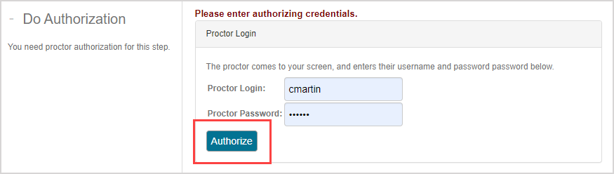 The Authorize button is located after the fields in the Proctor Login section of the Proctor Authorization Request page.